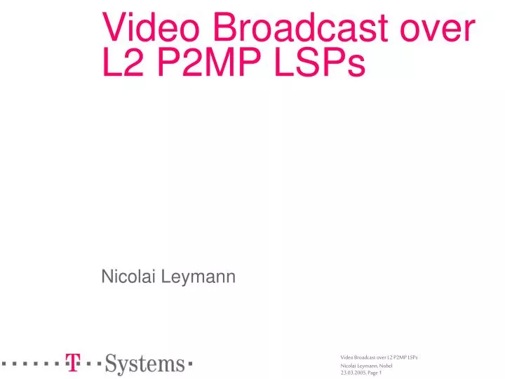 video broadcast over l2 p2mp lsps