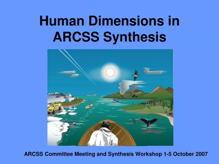 human dimensions in arcss synthesis