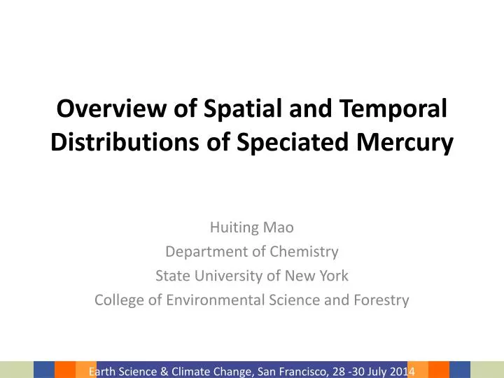 overview of spatial and temporal distributions of speciated mercury