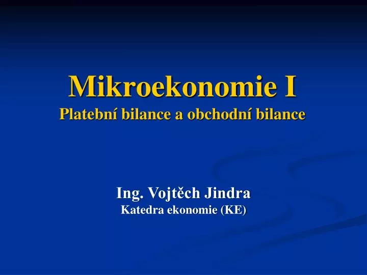 mikroekonomie i platebn bilance a obchodn bilance