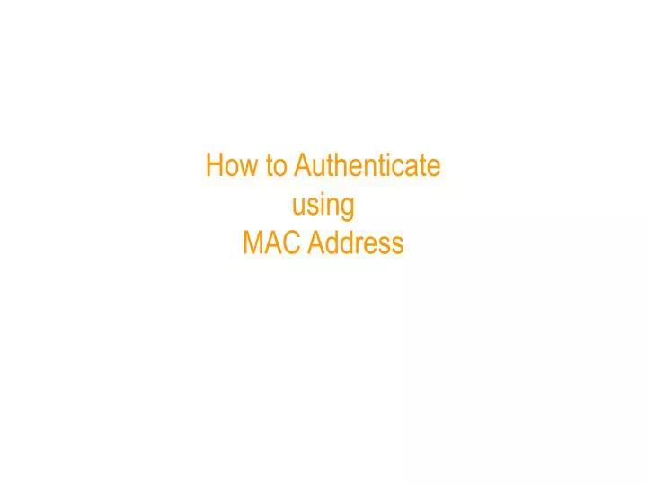 how to authenticate using mac address