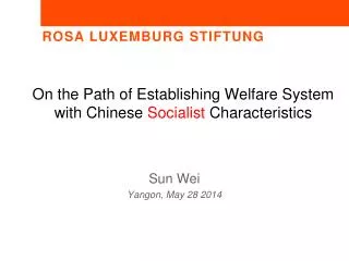 O n the Path of Establishing Welfare System with Chinese Socialist Characteristics