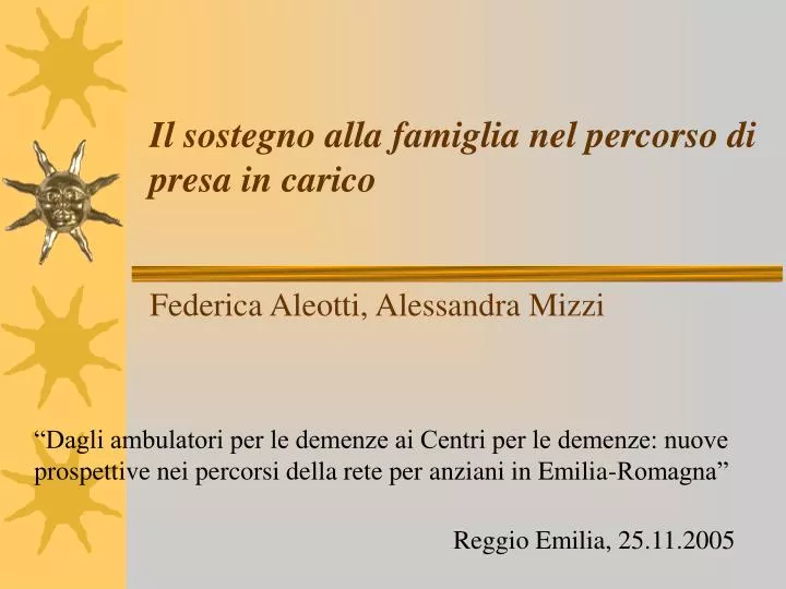 il sostegno alla famiglia nel percorso di presa in carico federica aleotti alessandra mizzi