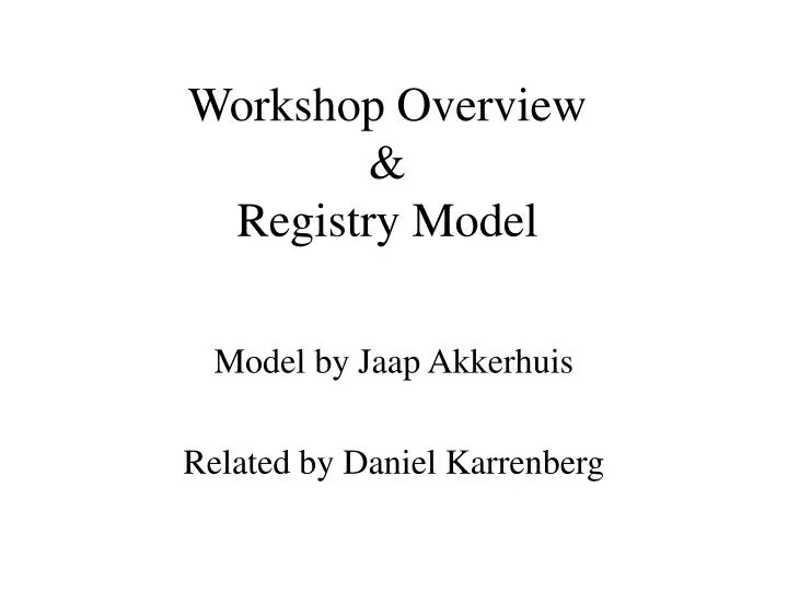 workshop overview registry model