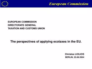 EUROPEAN COMMISSION DIRECTORATE GENERAL TAXATION AND CUSTOMS UNION