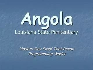Angola Louisiana State Penitentiary