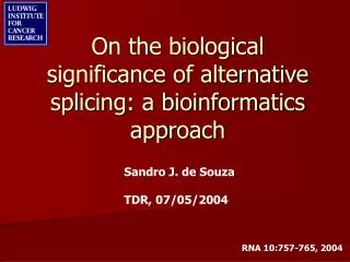 On the biological significance of alternative splicing: a bioinformatics approach