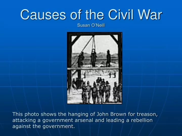causes of the civil war susan o neill