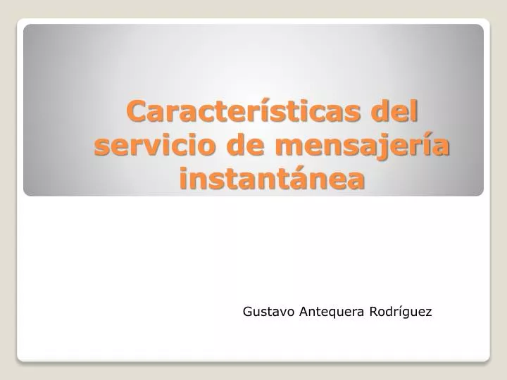 caracter sticas del servicio de mensajer a instant nea