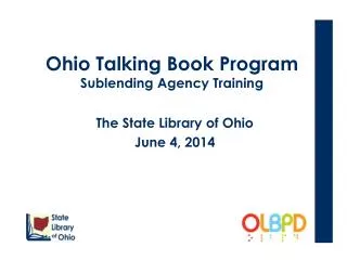 Ohio Talking Book Program Sublending Agency Training