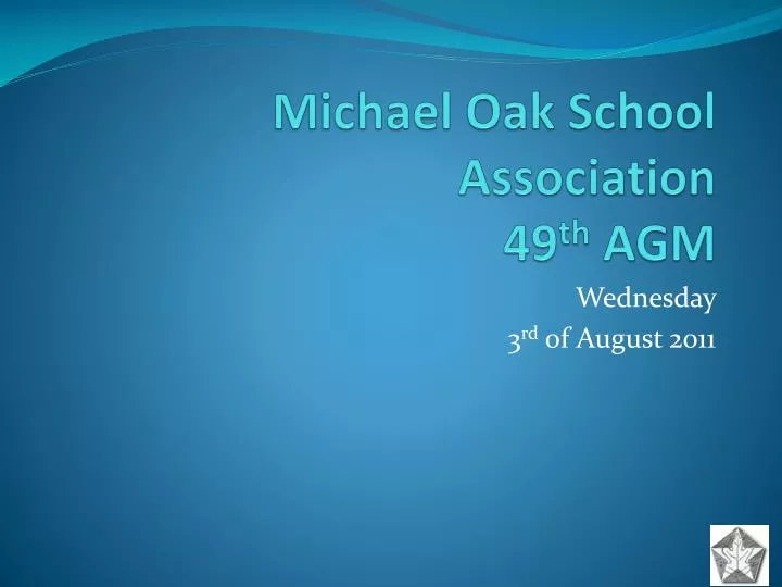 michael oak school association 49 th agm