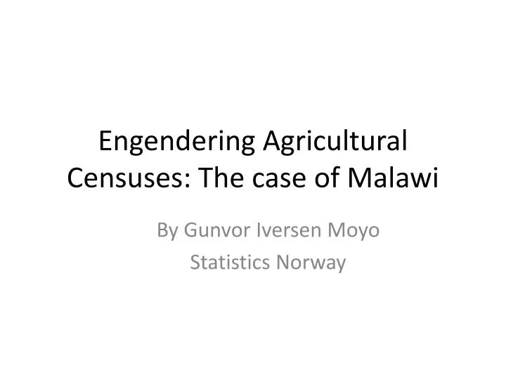 engendering agricultural censuses the case of malawi