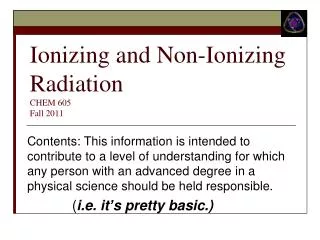 Ionizing and Non-Ionizing Radiation CHEM 605 Fall 2011