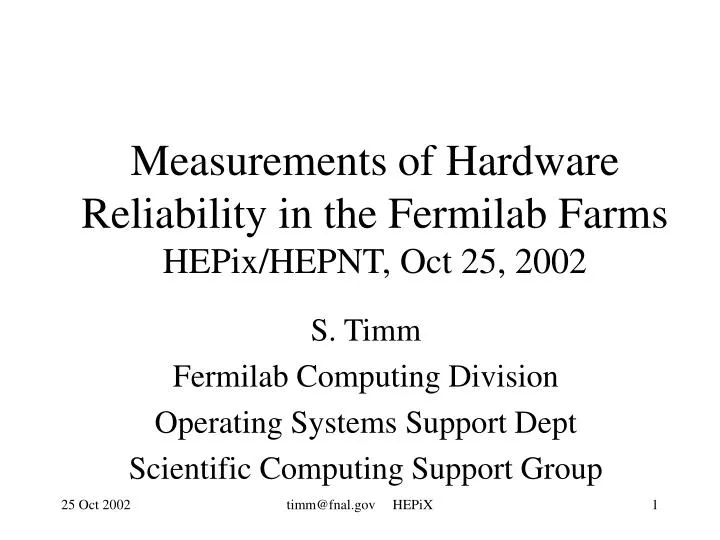 measurements of hardware reliability in the fermilab farms hepix hepnt oct 25 2002