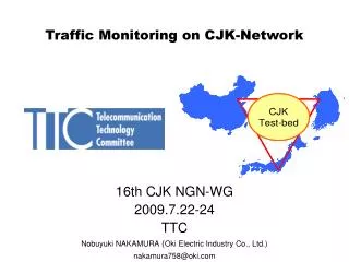 Traffic Monitoring on CJK-Network