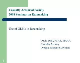 Casualty Actuarial Society 2008 Seminar on Ratemaking
