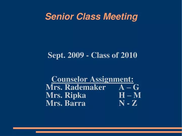 sept 2009 class of 2010 counselor assignment mrs rademaker a g mrs ripka h m mrs barra n z