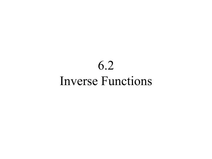 6 2 inverse functions