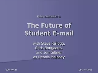 Policy Discussion 2: The Future of Student E-mail