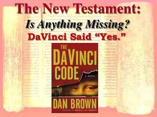 The New Testament: Is Anything Missing?