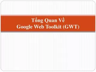 t ng quan v google web toolkit gwt