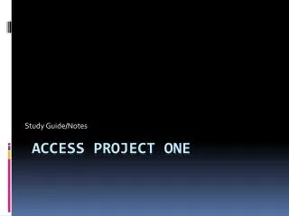 Access Project One