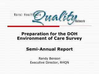 Preparation for the DOH Environment of Care Survey Semi-Annual Report Randy Benson
