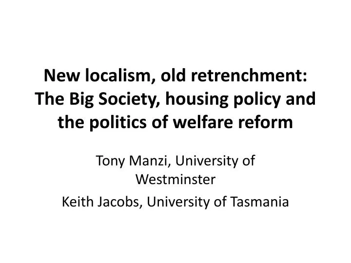 new localism old retrenchment the big society housing policy and the politics of welfare reform