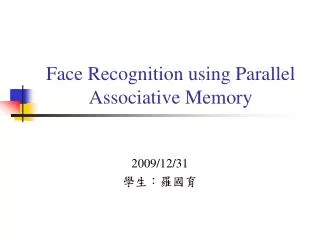 Face Recognition using Parallel Associative Memory