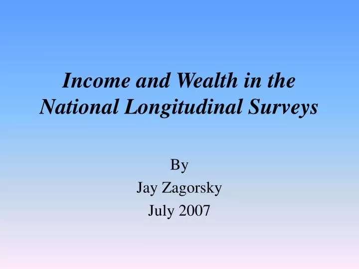 income and wealth in the national longitudinal surveys
