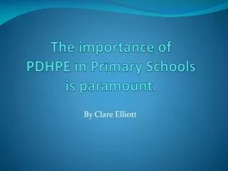 The importance of PDHPE in Primary Schools is paramount.