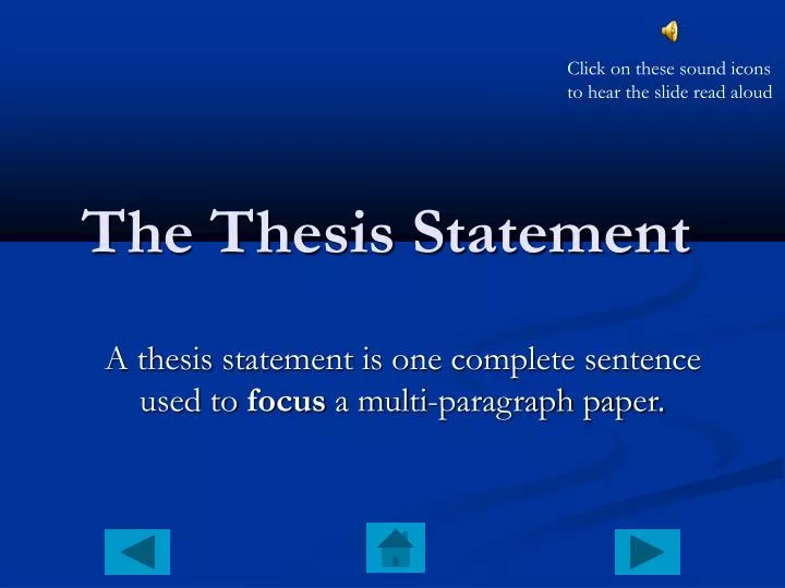 a thesis statement is one complete sentence used to focus a multi paragraph paper