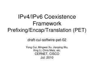 IPv4/IPv6 Coexistence Framework Prefixing/Encap/Translation (PET)