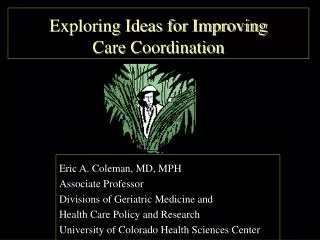 Exploring Ideas for Improving Care Coordination