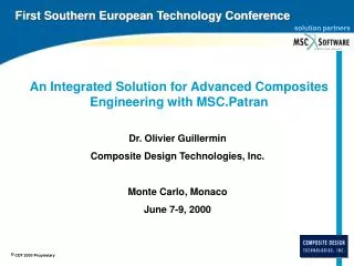 Dr. Olivier Guillermin Composite Design Technologies, Inc. Monte Carlo, Monaco June 7-9, 2000