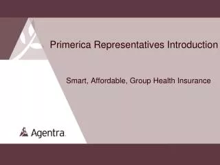 Primerica Representatives Introduction Smart, Affordable, Group Health Insurance