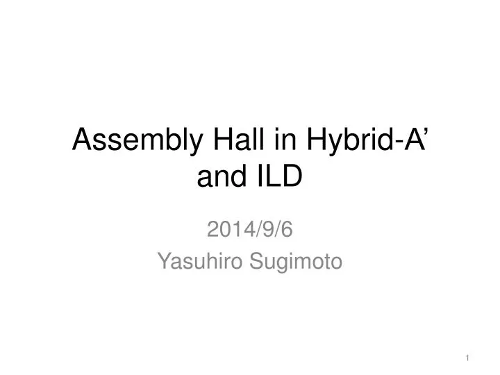 assembly hall in hybrid a and ild