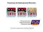 Prezentacja dla Kolekcjonerów Minerałów - slide 1