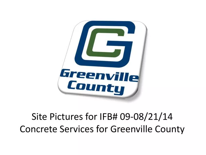 site pictures for ifb 09 08 21 14 concrete services for greenville county