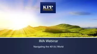 IMA Webinar Navigating the 401(k) World