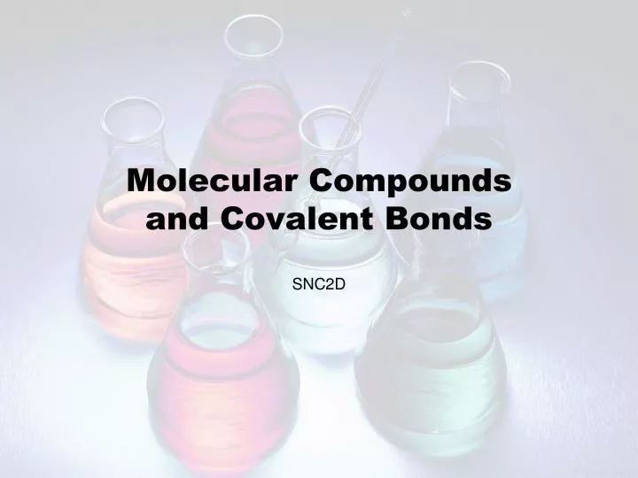 molecular compounds and covalent bonds