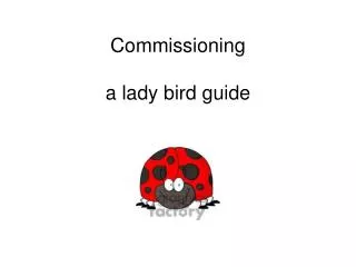 Commissioning a lady bird guide