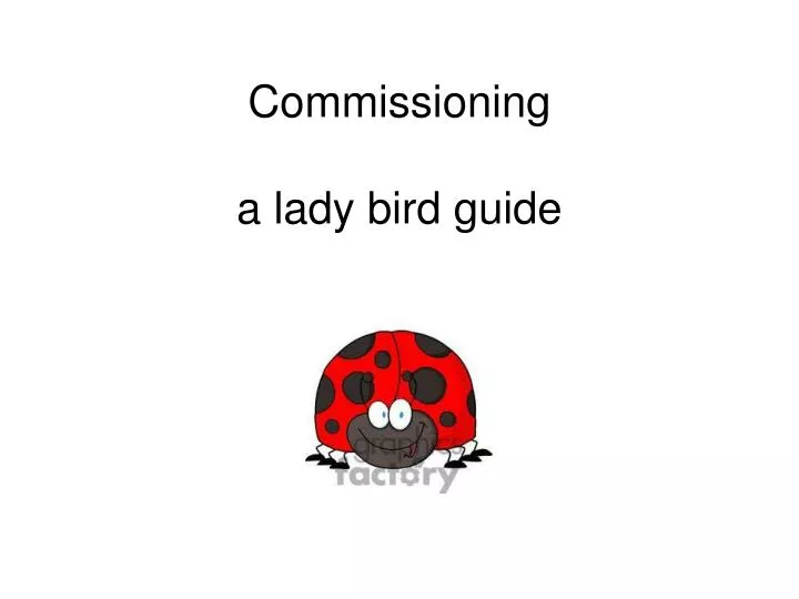 commissioning a lady bird guide