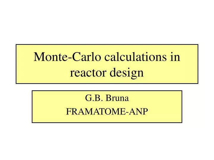 monte carlo calculations in reactor design