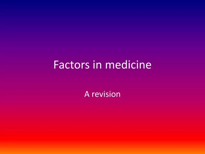 factors in medicine