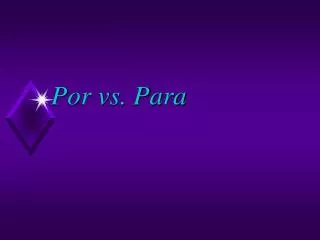 Por vs. Para