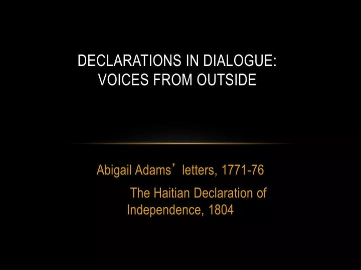 declarations in dialogue voices from outside