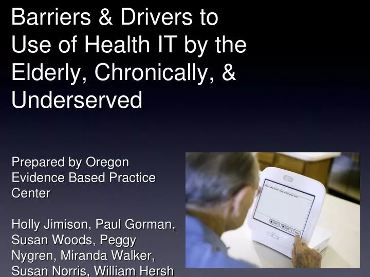 barriers drivers to use of health it by the elderly chronically underserved