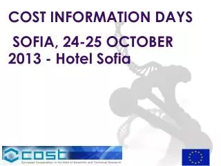 COST INFORMATION DAYS SOFIA, 24-25 OCTOBER 2013 - Hotel Sofia