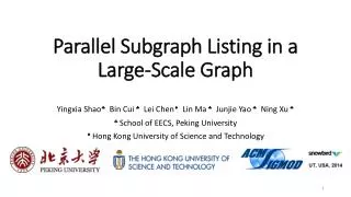 Parallel Subgraph Listing in a Large-Scale Graph